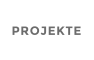 PROJEKTE